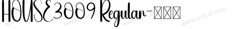 HOUSE3009 Regular字体转换 HOUSE3009 Regular字体转换